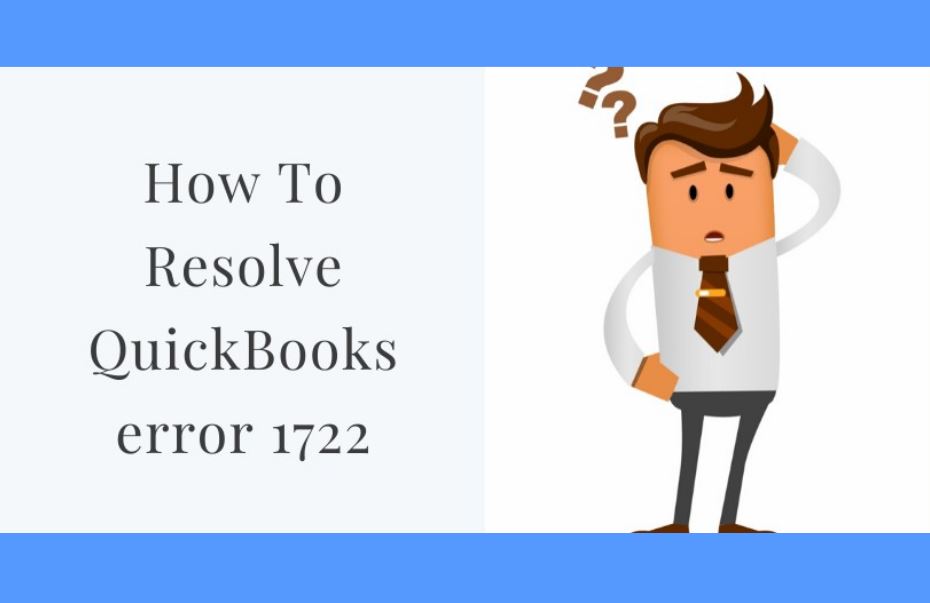 Quickbooks Error 1722, Quickbooks Error