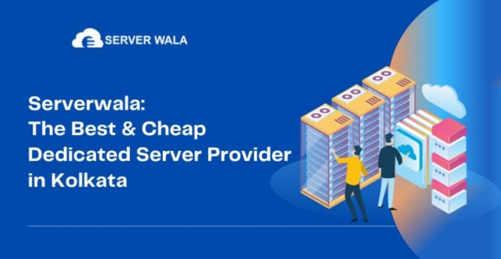 Best Dedicated Server Hosting in Kolkata, Dedicated Server Hosting in Kolkata