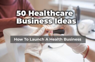 Healthcare, Healthcare Business, Healthcare Business Ideas