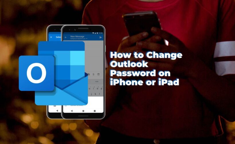 How to Change Outlook Password on iPhone, Outlook password