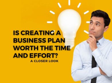 Is Business Plan Worth The Time And Effort