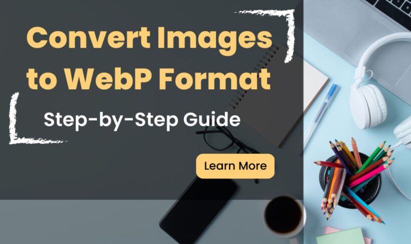 Convert Images, Webp Format