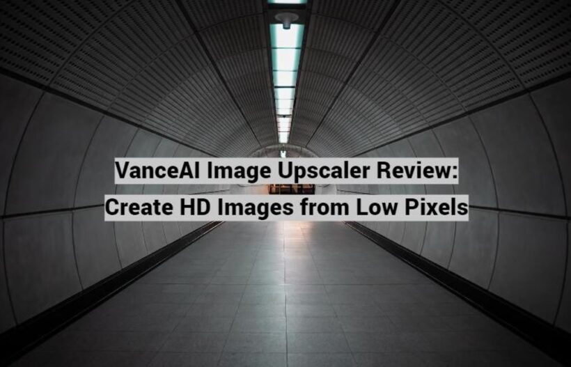 VanceAI Image Upscaler Review